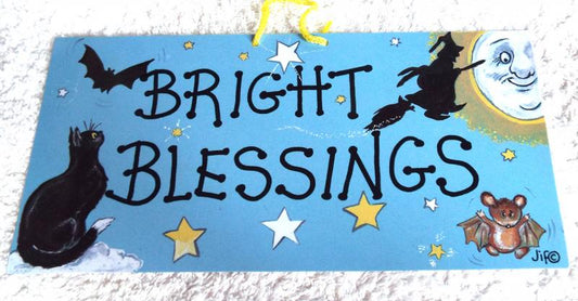 Witchy Hanging Sign Bright Blessings